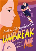 Unbreak me... - Ludka Skrzydlewska - Ksiegarnia w UK