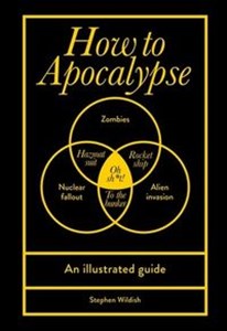 Picture of How to Apocalypse An illustrated guide