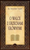 O walce z ... - Stanisław Sudoł -  Polish Bookstore 