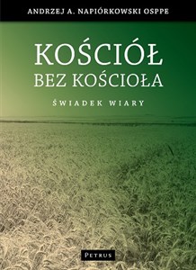 Obrazek Kościół bez kościoła Świadectwo wiary