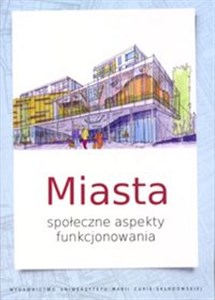Picture of Miasta Społeczne aspekty funkcjonowania
