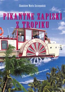 Picture of Pikantne Zapiski z Tropików Morskie opowieści