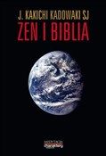 Zen i Bibl... - J. Kakichi Kadowaki -  books from Poland