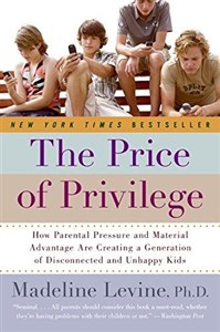 Picture of The Price of Privilege How Parental Pressure