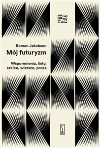 Picture of Mój futuryzm Wspomnienia, listy, szkice, wiersze, proza