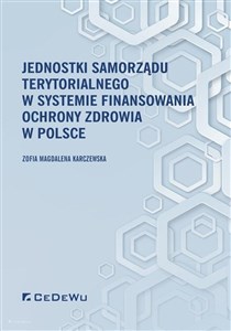 Obrazek Jednostki samorządu terytorialnego w systemie finansowania ochrony zdrowia w Polsce