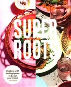 Picture of Super Roots Cooking with Healing Spices to Boost Your Mood