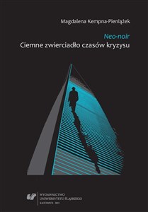 Obrazek Neo-noir. Ciemne zwierciadło czasów kryzysu