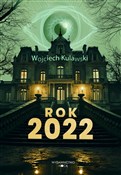 Polska książka : Rok 2022 - Wojciech Kulawski
