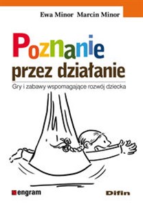 Picture of Poznanie przez działanie Gry i zabawy wspomagające rozwój dziecka