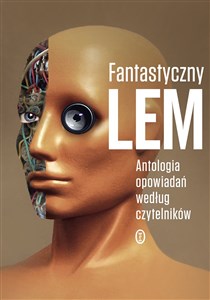 Picture of Fantastyczny Lem Antologia opowiadań według czytelników