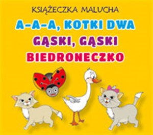 Picture of Książeczka malucha. A-a-a, kotki dwa. Gąski, gąski. Biedroneczko Harmonijka mała