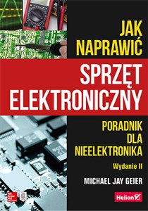 Obrazek Jak naprawić sprzęt elektroniczny Poradnik dla nieelektronika