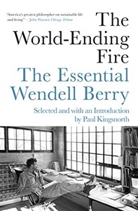Picture of The World-Ending Fire: The Essential Wendell Berry