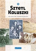 Polska książka : Sztetl Kol... - Zbigniew Komorowski