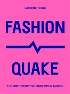 Picture of FashionQuake The Most Disruptive Moments in Fashion
