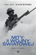 Polska książka : Mity II wo... - Jean Lopez, Olivier Wieviorka