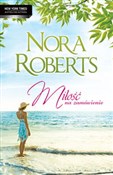 Miłość na ... - Nora Roberts -  foreign books in polish 