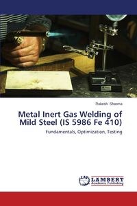 Obrazek Metal Inert Gas Welding of Mild Steel (IS 5986 Fe 410)