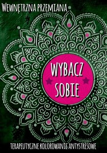 Picture of Wewnętrzna przemiana. Wybacz sobie