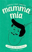 Polska książka : Mamma Mia ... - Monika Utnik-Strugała