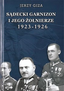 Picture of Sądecki garnizon i jego żołnierze..