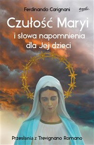 Picture of Czułość Maryi i słowa napomnienia dla Jej dzieci Przesłania z Trevignano Romano