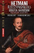 Hetmani Rz... - Robert Jankowski -  Książka z wysyłką do UK