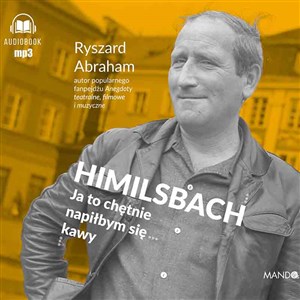 Picture of [Audiobook] Himilsbach Ja to chętnie napiłbym się kawy