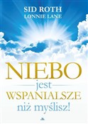 Niebo jest... - Sid roth, Lonnie Lane -  Książka z wysyłką do UK