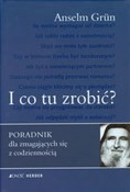 polish book : I co tu zr... - Anselm Grun