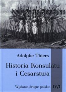 Picture of Historia Konsulatu i Cesarstwa Tom IV Część 1