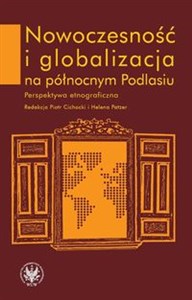 Picture of Nowoczesność i globalizacja na północnym Podlasiu Perspektywa etnograficzna