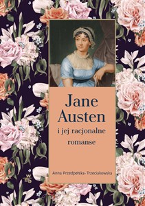 Obrazek Jane Austen i jej racjonalne romanse