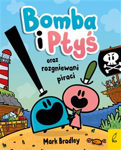 Picture of Bomba i Ptyś oraz rozgniewani piraci Tom 1