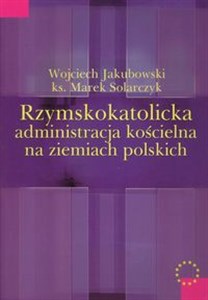 Obrazek Rzymskokatolicka administracja kościelna na ziemiach polskich