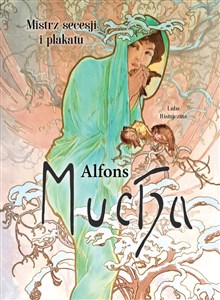 Picture of Alfons Mucha Mistrz secesji i plakatu