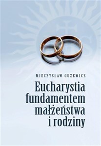 Obrazek Eucharystia fundamentem małżeństwa i rodziny