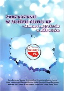 Picture of Zarządzanie w służbie celnej szanse i zgarożenia w XXI wieku