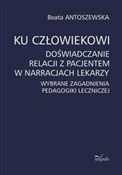 polish book : Ku człowie... - Beata Antoszewska