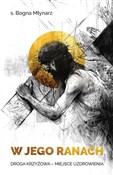 W Jego ran... - s. Bogna Młynarz -  books from Poland