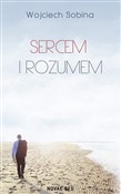 Zobacz : Sercem i r... - Wojciech Sobina