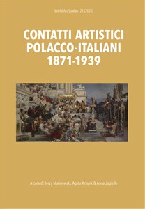 Obrazek Contatti artistici polacco–italiani 1871-1939