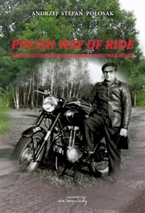 Picture of Polish way of ride Zarys historii produkcji motocykli nad Wisłą