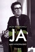 Ja jako wy... - Jacek Fedorowicz -  foreign books in polish 
