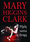 Pójdę sama... - Mary Higgins Clark -  Polish Bookstore 