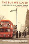 The Bus We... - Travis Elborough -  foreign books in polish 
