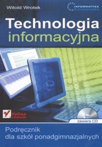 Obrazek Informatyka Europejczyka Technologia Informacyjna Podręcznik + CD Szkoła ponadgimnazjalna