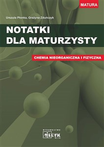 Picture of Notatki dla maturzysty Chemia nieorganiczna i fizyczna