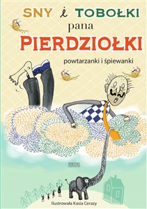 Picture of Sny i tobołki pana Pierdziołki Powtarzanki i śpiewanki